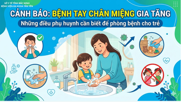 CẢNH BÁO: BỆNH TAY CHÂN MIỆNG GIA TĂNG – PHỤ HUYNH CẦN CHỦ ĐỘNG PHÒNG BỆNH CHO TRẺ